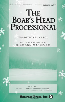 The Boars Head Processional - SAB Richard Weymuth Shawnee Press Choral Score Octavo
