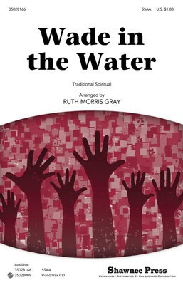 Wade in the Water - SSAA Ruth Morris Gray Shawnee Press Choral Score Octavo