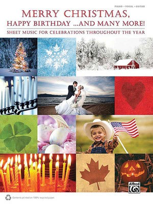 Merry Christmas, Happy Birthday ... and Many More! - Sheet Music for Celebrations Throughout the Year - Various - Hal Leonard Piano, Vocal & Guitar