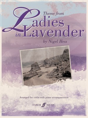 Ladies in Lavender - for Violin and Piano - Nigel Hess - Violin Faber Music