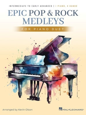 Epic Pop and Rock Medleys for Piano Duet - Intermediate to Early Advanced Piano, 4 Hands - Hal Leonard