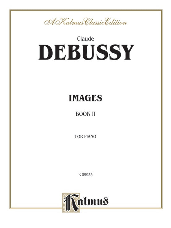 Debussy - Images (Volume II) - Piano Solo (Digital Download)