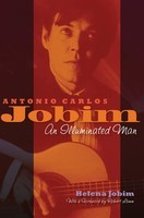 Antonio Carlos Jobim - An Illuminated Man - Helena Jobim Hal Leonard Hardcover