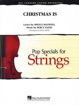 Christmas Is - Percy Faith and Spence Maxwell - John Moss Hal Leonard Score/Parts