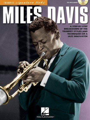 Miles Davis - A Step-by-Step Breakdown of the Trumpet Styles and Techniques of a Jazz - Trumpet Hal Leonard Trumpet Solo /CD