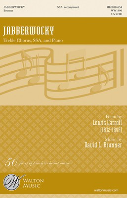 Jabberwocky - David L. Brunner|Lewis Carroll - SSA Walton Music Choral Score Octavo