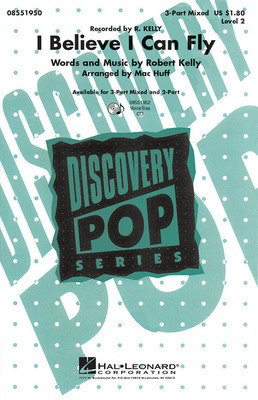 I Believe I Can Fly - Robert Kelly - 3-Part Mixed Mac Huff Hal Leonard Octavo