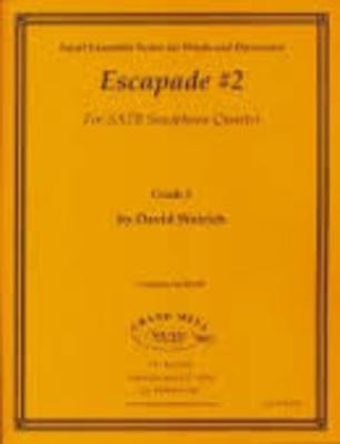 Escapade #2 - for Saxophone Quartet (AATB) - David Weirich - Saxophone Grand Mesa Music Saxophone Quartet Score/Parts