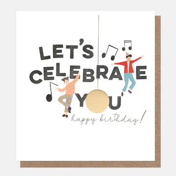 Greeting Card - Let's Celebrate You Happy Birthday!