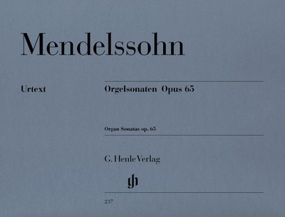 Organ Sonatas Op. 65 - Felix Bartholdy Mendelssohn - Organ G. Henle Verlag Organ Solo