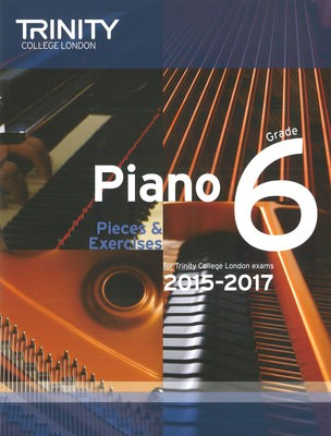 Piano Pieces & Exercises - Grade 6 - 2015-2017 - Trinity College London TCL12777