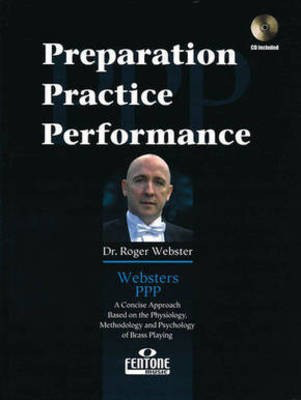 Preparation, Practice, Performance - Roger Webster - Trumpet Fentone Music Trumpet Solo /CD