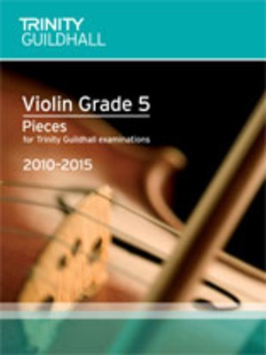 Violin Pieces & Exercises - Grade 5 (Violin Part) - for Trinity College London exams 2010-2015 - Violin Trinity College London