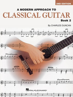 A Modern Approach to Classical Guitar - Book 2 - Book Only - Classical Guitar Charles Duncan Hal Leonard
