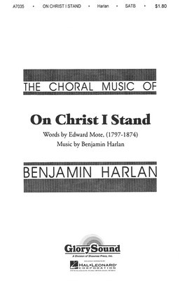 On Christ I Stand - Benjamin Harlan - SATB Edward Mote Shawnee Press Choral Score Octavo