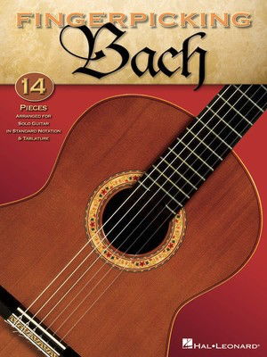 Fingerpicking Bach - Johann Sebastian Bach - Guitar Hal Leonard Guitar Solo