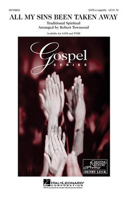 All My Sins Been Taken Away - Traditional Spiritual - TTBB Robert Townsend Hal Leonard Choral Score Octavo