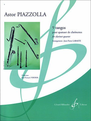 9 Tangos for Clarinet Quartet - Astor Piazzolla - Clarinet Jean-Francois Labaste Gerard Billaudot Editeur Clarinet Quartet Score/Parts