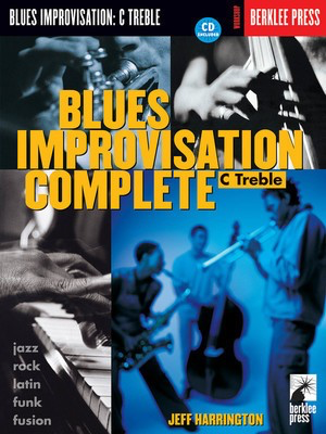 Blues Improvisation Complete - C Treble Instruments - C Instrument|Treble Clef Instrument Jeff Harrington Berklee Press /CD