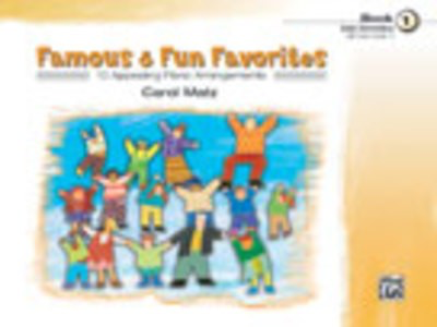 Famous & Fun Favorites, Book 1 - Piano Carol Matz Alfred Music