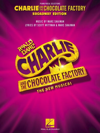 Charlie and the Chocolate Factory: The New Musical - Piano/Vocal Hal Leonard 251959
