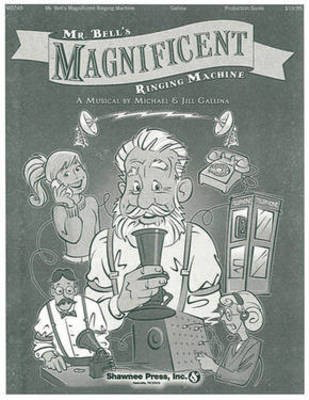 Mr. Bell's Magnificent Ringing Machine - Jill Gallina|Michael Gallina - Shawnee Press StudioTrax CD