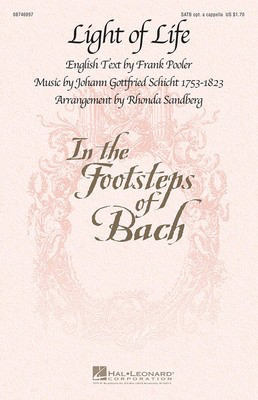 Light of Life - Johann Gottfried Schicht - SATB Rhonda Sandberg Hal Leonard Choral Score Octavo
