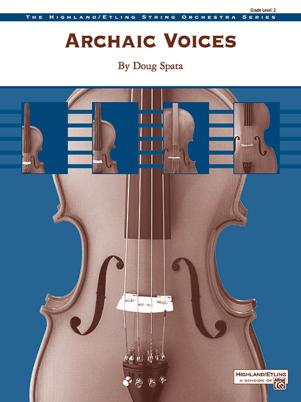 Archaic Voices SO Grade 2 String Orch Spata Doug