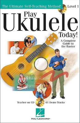Play Ukulele Today! - A Complete Guide to the Basics Level 1 - Ukulele Barrett Tagliarino Hal Leonard /CD