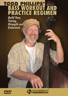 Todd Phillips' Bass Workout and Practice Regimen - Build Tone, Timing, Strength and Endurance - Double Bass Todd Phillips Homespun DVD