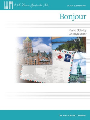 Bonjour - Carolyn Miller - Piano Solo - Willis Music