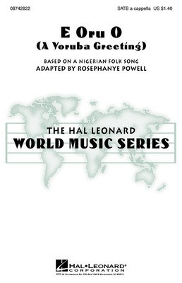 E Oru O (A Yoruba Greeting) - SATB Rosephanye Powell Hal Leonard Choral Score Octavo
