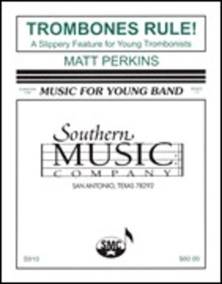 Trombones Rule - Matt Perkins - Hal Leonard Score/Parts