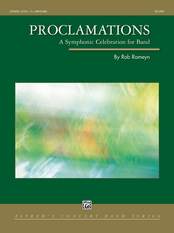 Proclamations a Symphonic Celebration CB Gr 3.5 Romeyn Rob