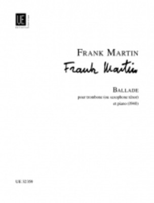 Ballade - for Trombone or Tenor Saxophone and Piano - Frank Martin - Trombone|Tenor Saxophone Universal Edition