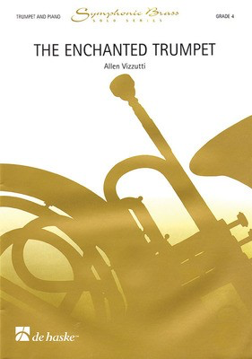 The Enchanted Trumpet - Trumpet & Piano - Allen Vizzutti - De Haske Publications