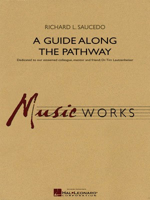 A Guide Along the Pathway - Richard L. Saucedo - Hal Leonard Full Score Score