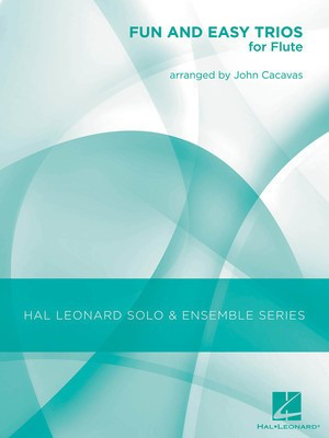 Fun and Easy Trios for Flute - Flute John Cacavas Hal Leonard Flute Trio