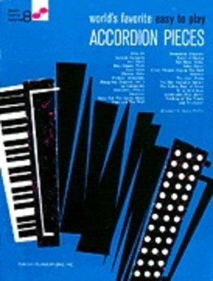 World's Favorite Easy to Play Accordion Pieces - World's Favorite Series Volume 8 - Various - Accordion Larry Yates Ashley Publications Inc.