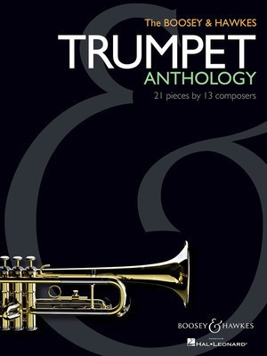 The Boosey & Hawkes Trumpet Anthology - 21 Pieces by 13 Composers - Various - Trumpet Boosey & Hawkes