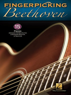 Fingerpicking Beethoven - Ludwig van Beethoven - Guitar Hal Leonard Guitar Solo