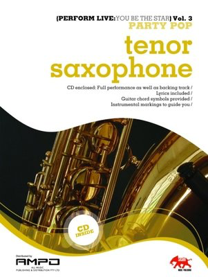 Perform Live 3 Party Pop - Tenor Saxophone - You Be the Star - Tenor Saxophone Sasha Music Publishing /CD