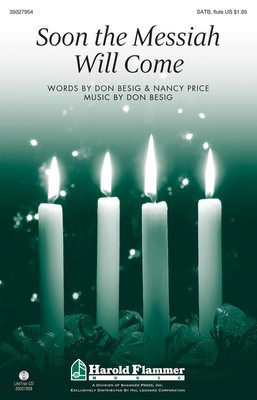 Soon the Messiah Will Come - Don Besig - SATB Don Besig|Nancy Price Shawnee Press Choral Score Octavo