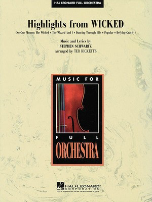 Highlights from Wicked - Stephen Schwartz - Ted Ricketts Hal Leonard Score/Parts
