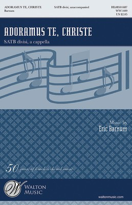 Adoramus te, Christe - Eric William Barnum - SATB divisi Traditional Latin Text Walton Music Choral Score Octavo