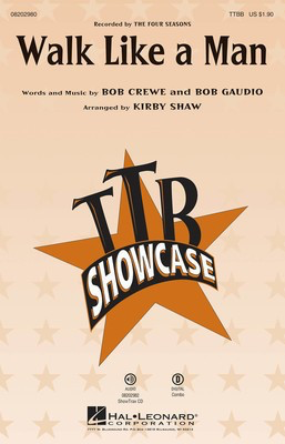 Walk Like a Man - Recorded by THE FOUR SEASONS - Bob Crewe|Bob Gaudio - Kirby Shaw Hal Leonard ShowTrax CD CD