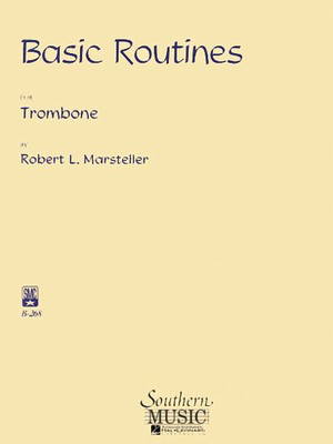 Basic Routines for Trombone - Robert Marsteller - Trombone Southern Music Co. Trombone Solo