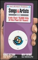 Joel Whitburn Presents Songs & Artists 2008 - The Essential Music Guide for Your iPod - Record Research