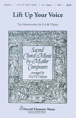 Lift Up Your Voice - Sacred Choral Music by Master Composers - SAB Hal H. Hopson Shawnee Press Choral Score Octavo