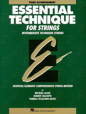 Essential Technique for Strings (Original Series) - Piano Accompaniment - Michael Allen|Pamela Tellejohn Hayes|Robert Gillespie Hal Leonard